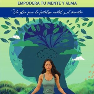 Despertar de la salud mental: Empodera tu Mente y Alma (Paperback)