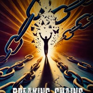BREAKING CHAINS (Paperback)